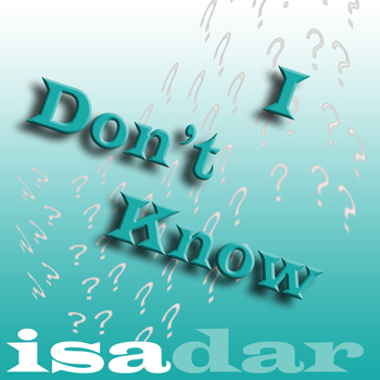 ISADAR – I Don't Know