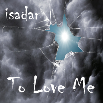 ISADAR – To Love Me