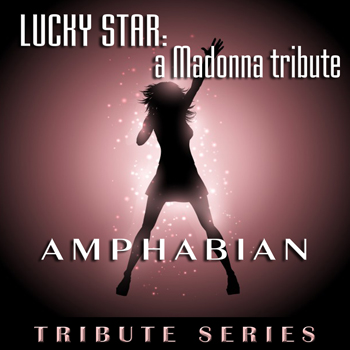 AMPHABIAN – LUCKY STAR:  a Madonna tribute EP