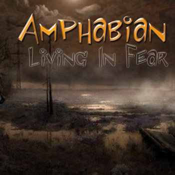 AMPHABIAN – Living In Fear