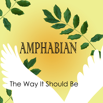 AMPHABIAN – The Way It Should Be
