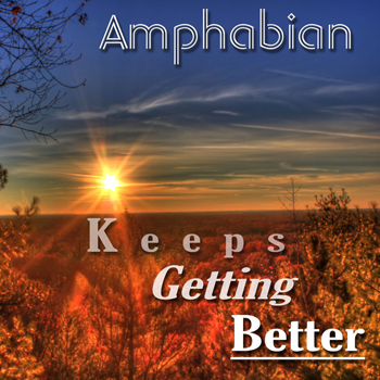 AMPHABIAN – Keeps Getting Better