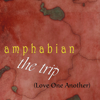 AMPHABIAN – The Trip (Love One Another)