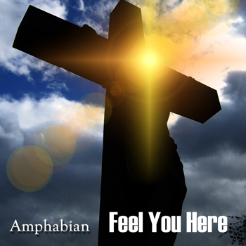 AMPHABIAN – Feel You Here
