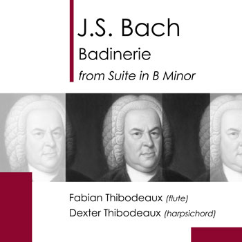 DEXTER THIBODEAUX / FABIAN THIBODEAUX - J.S. Bach: Badinerie, from Suite in B Minor (flute & harpsichord)