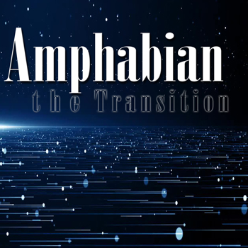 Amphabian: The Transition