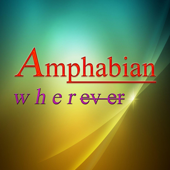 Amphabian: Wherever